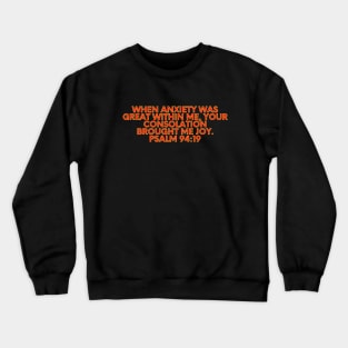 Bible Verse Psalm 94:19 Crewneck Sweatshirt